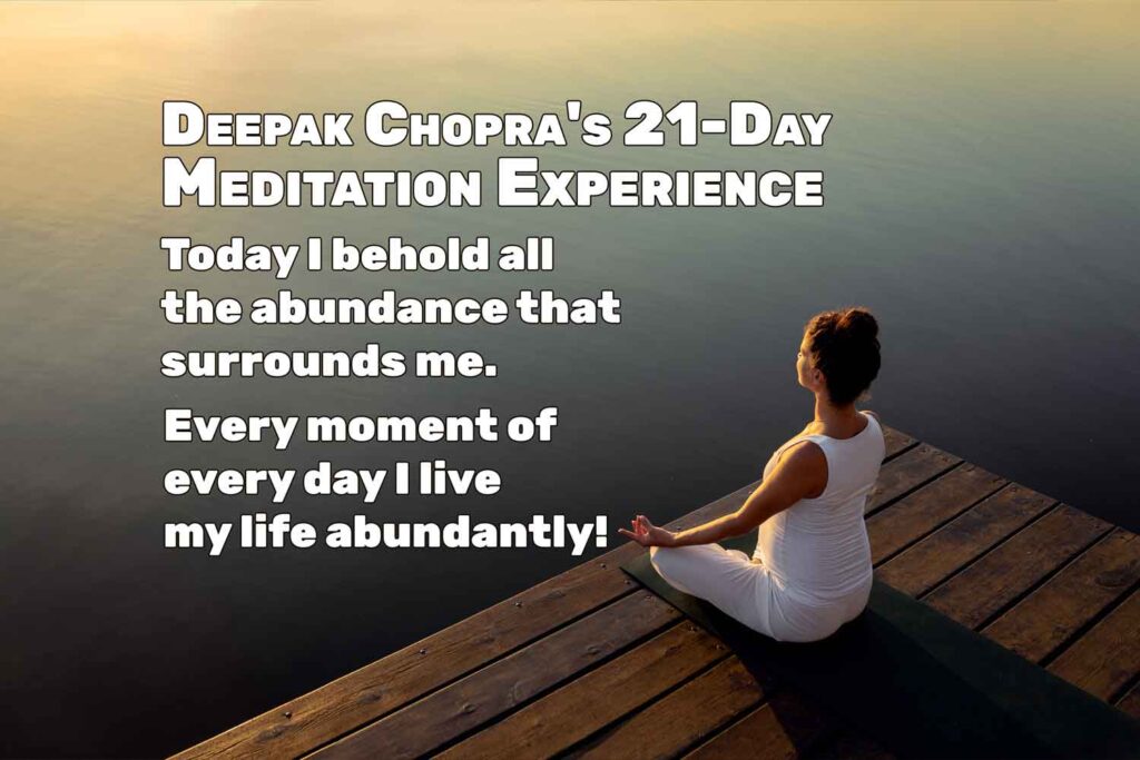 Deepak Chopra's 21-Day Meditation Experience